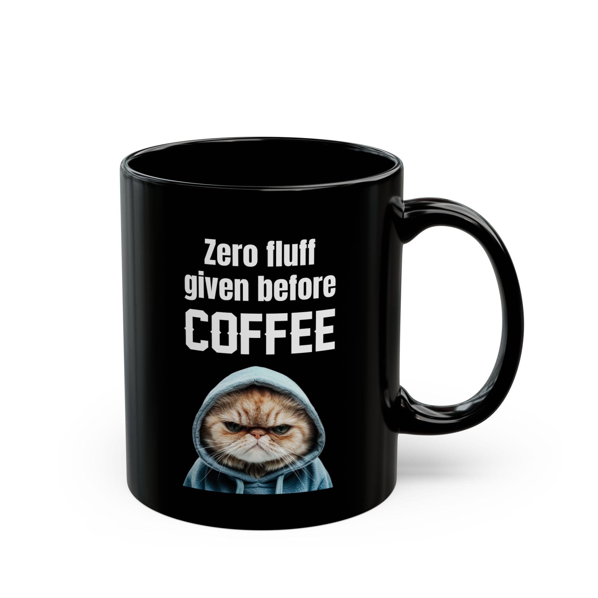 Zero Fluff Given Before Coffee - Mug