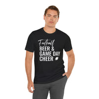Football Beer & Game Day Cheer - T-Shirt