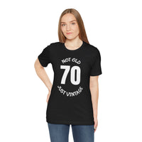 70 Not Old Just Vintage - T-Shirt