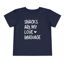 Snacks Are My Love Language - Toddler T-Shirt