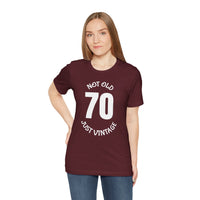 70 Not Old Just Vintage - T-Shirt
