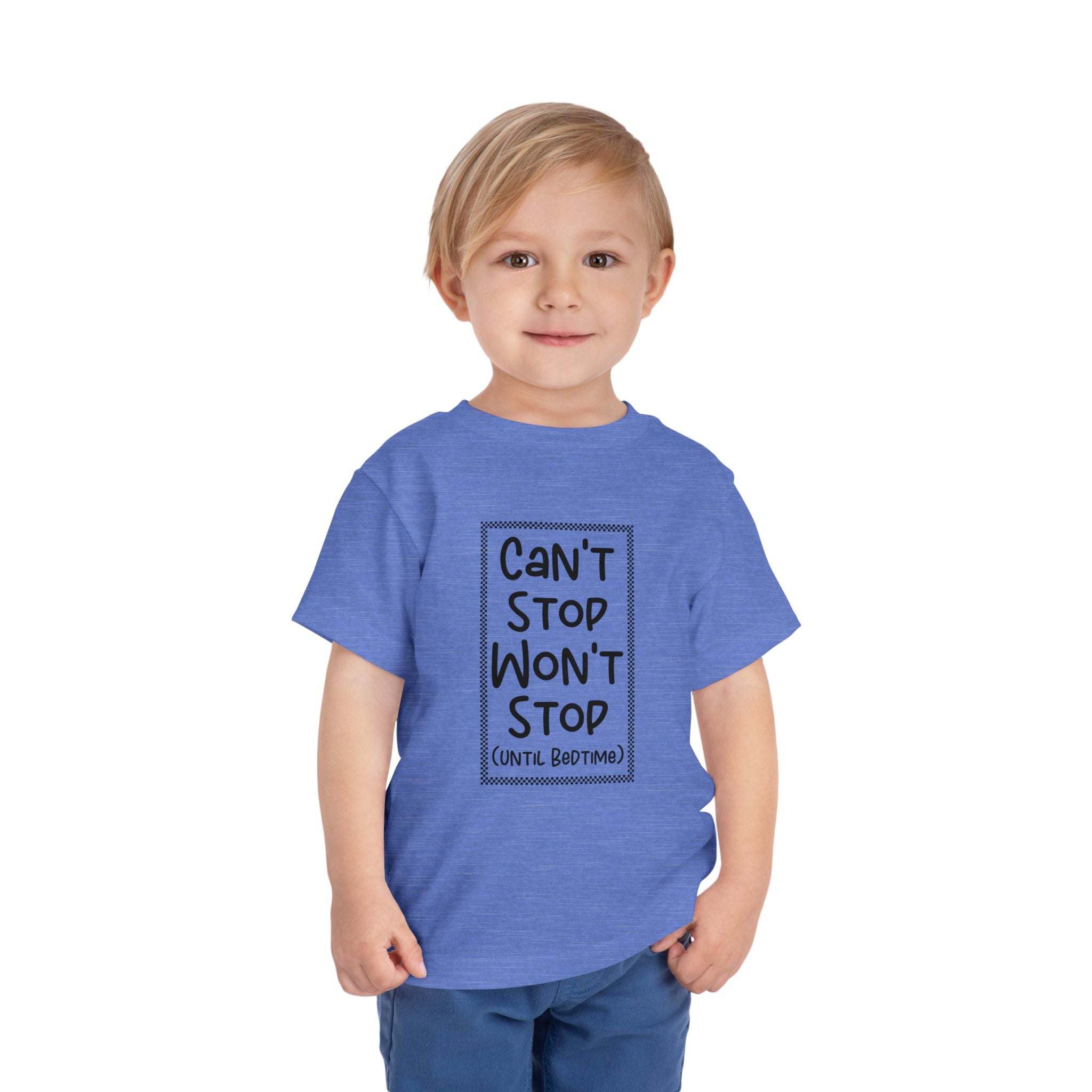 Can't Stop Won't Stop - Toddler T-Shirt