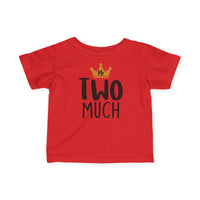Mr Two Much - Infant T-Shirt