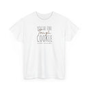 Tough Cookie - T-Shirt