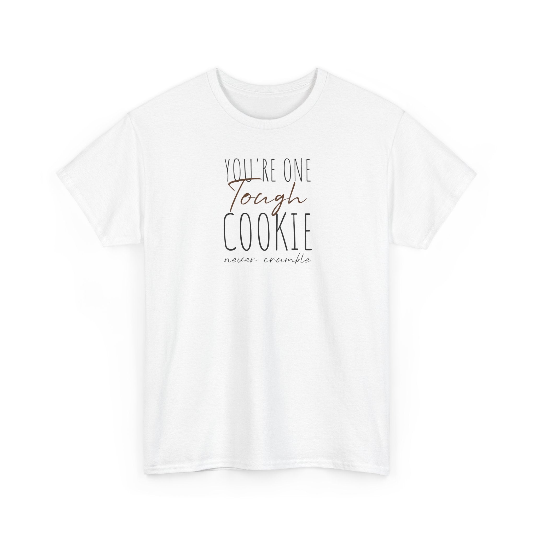 Tough Cookie - T-Shirt