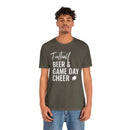 Football Beer & Game Day Cheer - T-Shirt