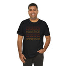 Speak Up for Injustice - T-Shirt