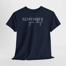 Remember Your Why - T-Shirt