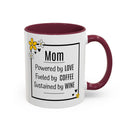 Mom - Powered by Love, Fueled by Coffee, Sustained by Wine - Mug