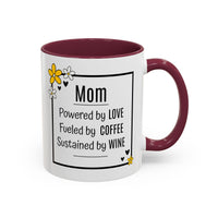 Mom - Powered by Love, Fueled by Coffee, Sustained by Wine - Mug