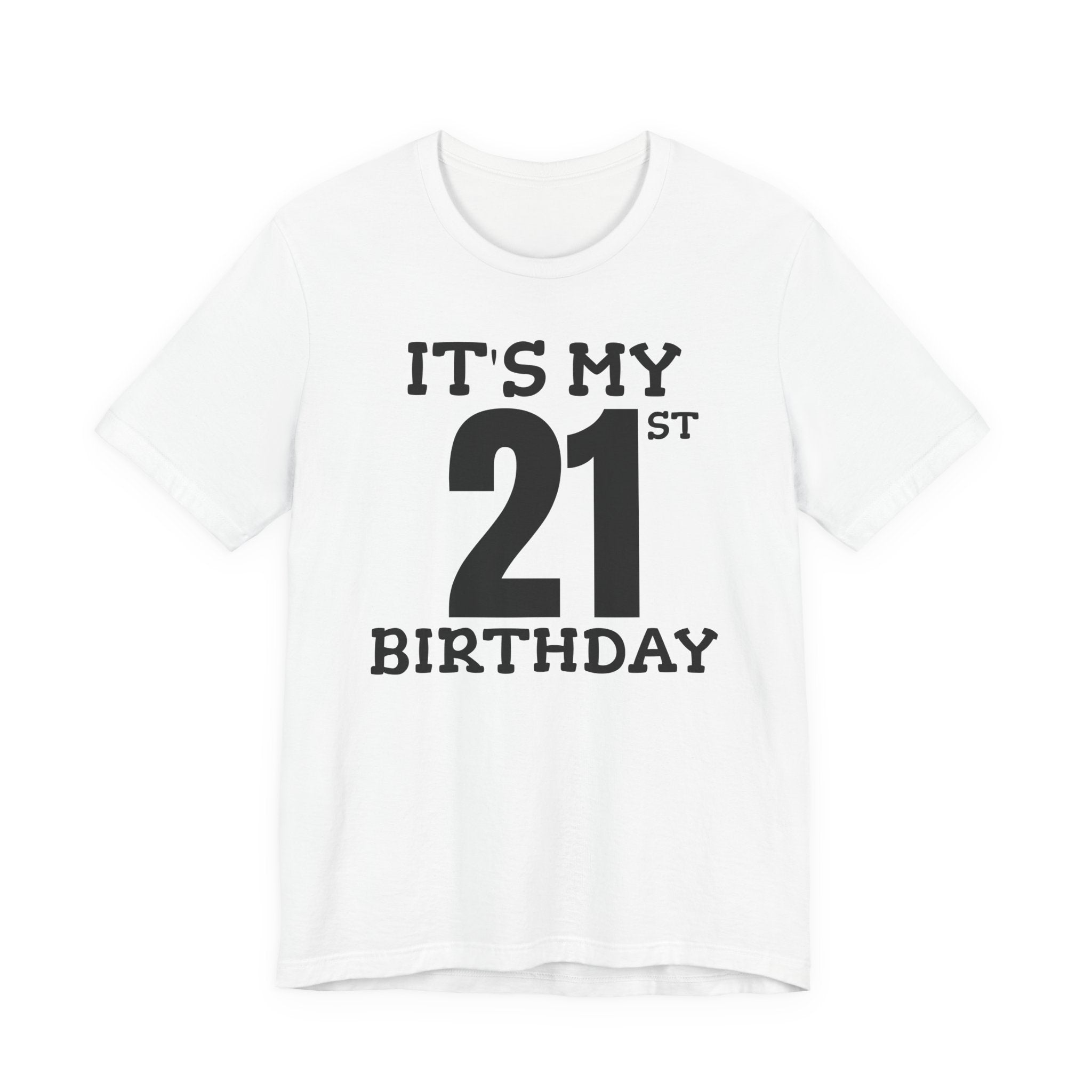 It's My 21st Birthday - T-Shirt