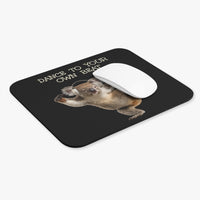 Dance to Your Own Beat - Mouse Pad