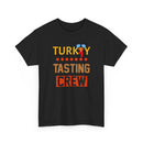 Turkey Tasting Crew - T-Shirt