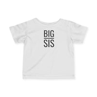 Big Sis - Infant T-Shirt