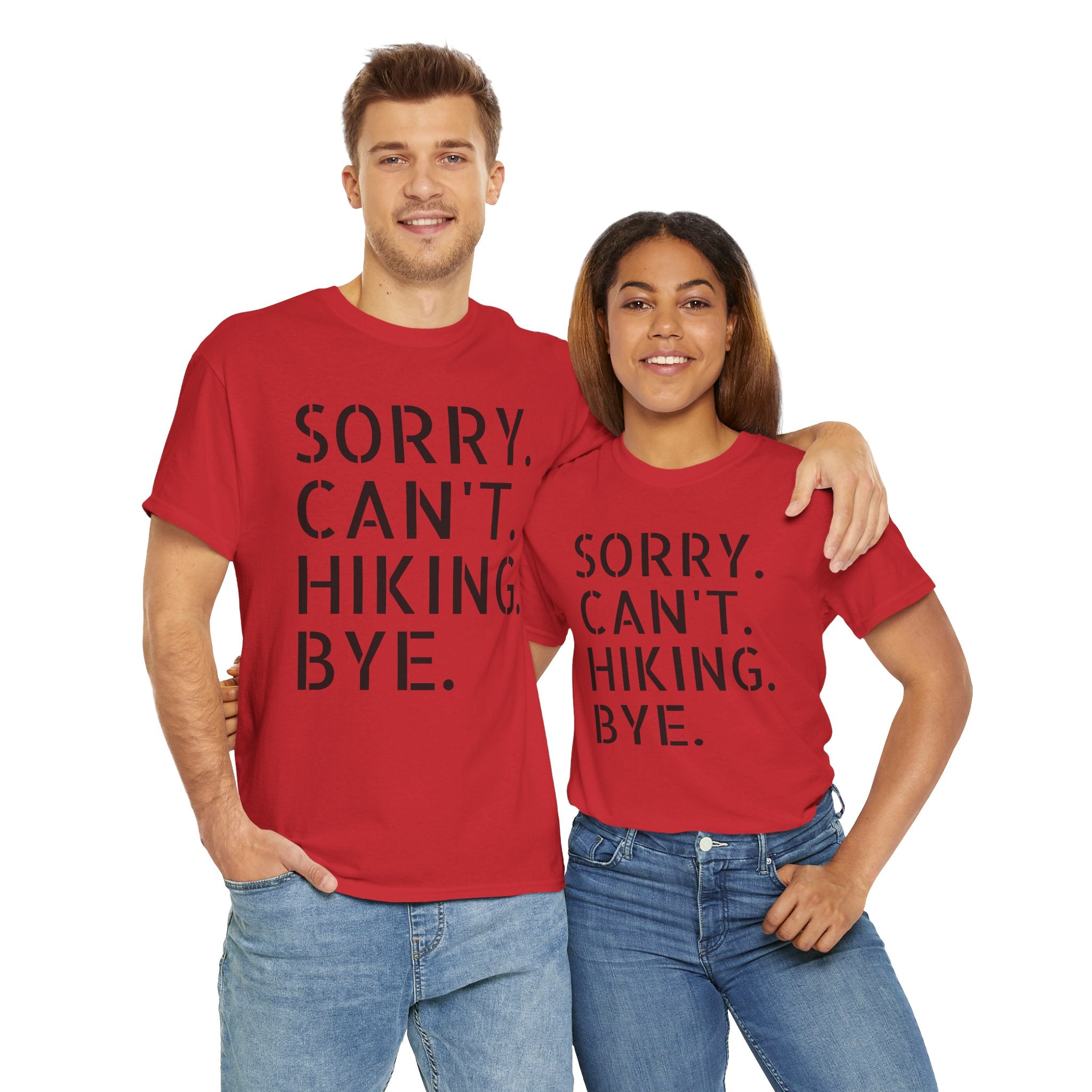 Sorry Can't Hiking Bye - T-Shirt