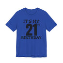 It's My 21st Birthday - T-Shirt