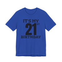 It's My 21st Birthday - T-Shirt