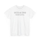 United We Stand, Divided We Fall - T-Shirt