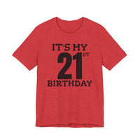 It's My 21st Birthday - T-Shirt