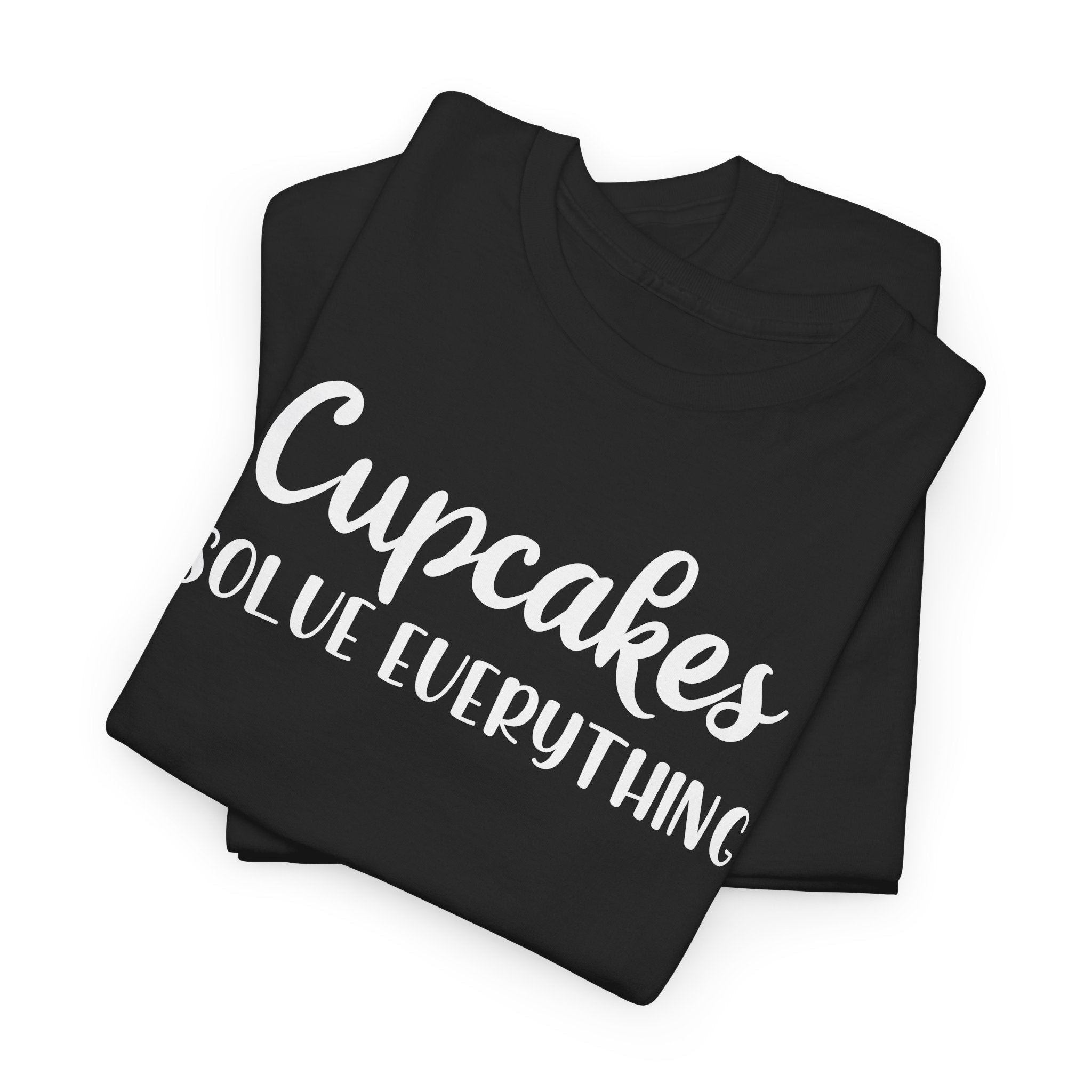 Cupcakes Solve Everything -T-Shirt