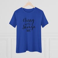 Classy with a Savage Side - T-Shirt