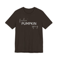Feelin' Pumpkin Spicy - T-Shirt