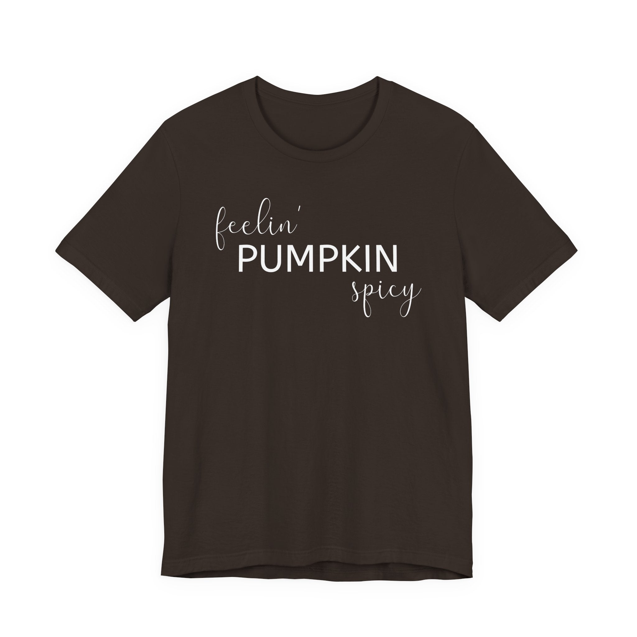 Feelin' Pumpkin Spicy - T-Shirt