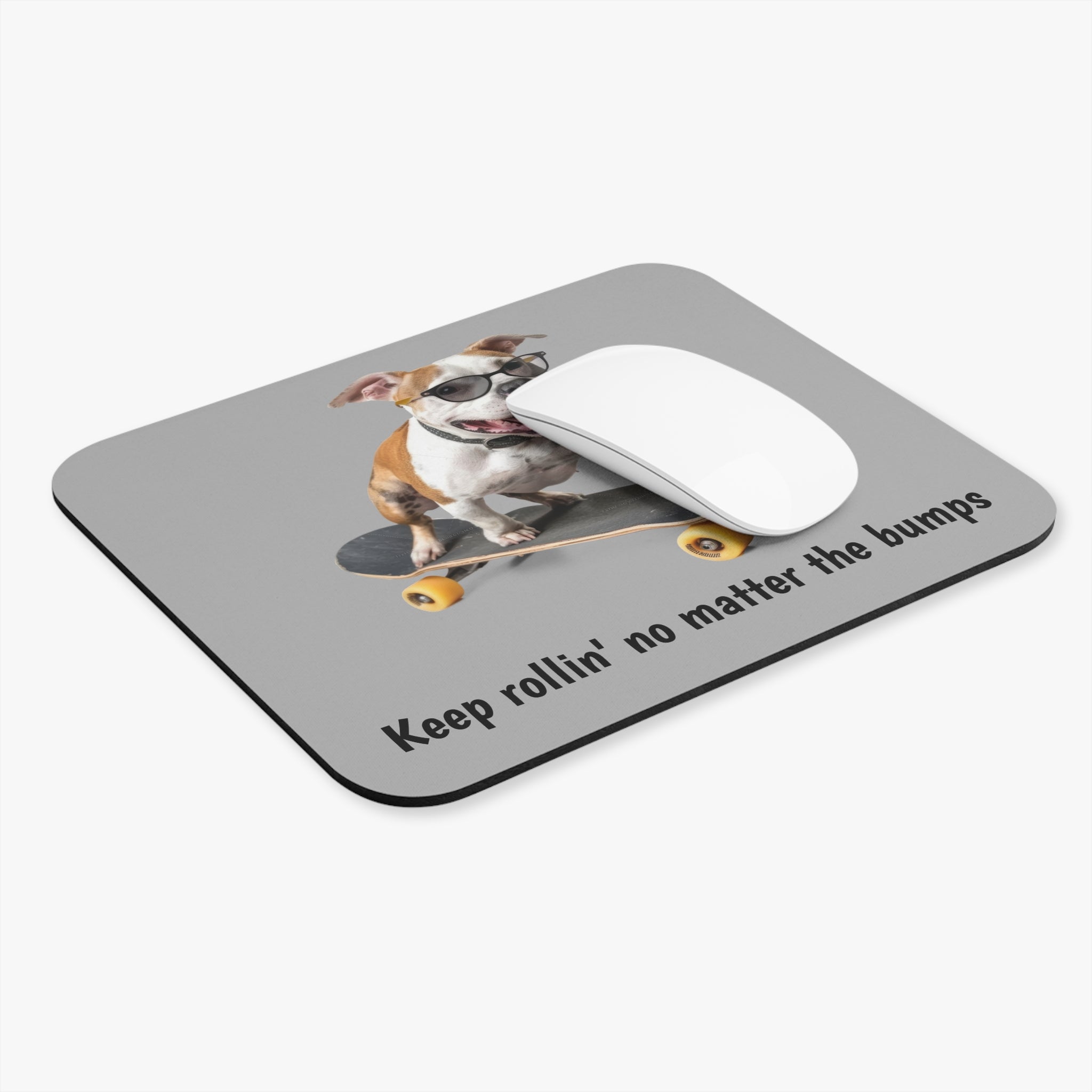 Keep Rollin' No Matter the Bumps - Mouse Pad
