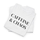 Caffeine & Chaos - T-Shirt