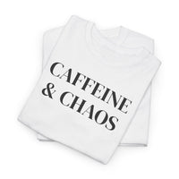 Caffeine & Chaos - T-Shirt