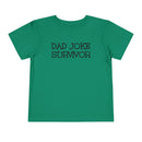 Dad Joke Survivor - Toddler T-Shirt