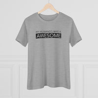 My Husband's Wife Is Awesome - T-Shirt
