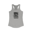 Sore Today, Strong Tomorrow - Racerback Tank
