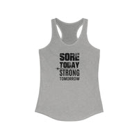 Sore Today, Strong Tomorrow - Racerback Tank