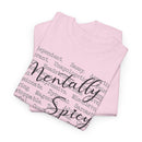 Mentally Spicy - T-Shirt