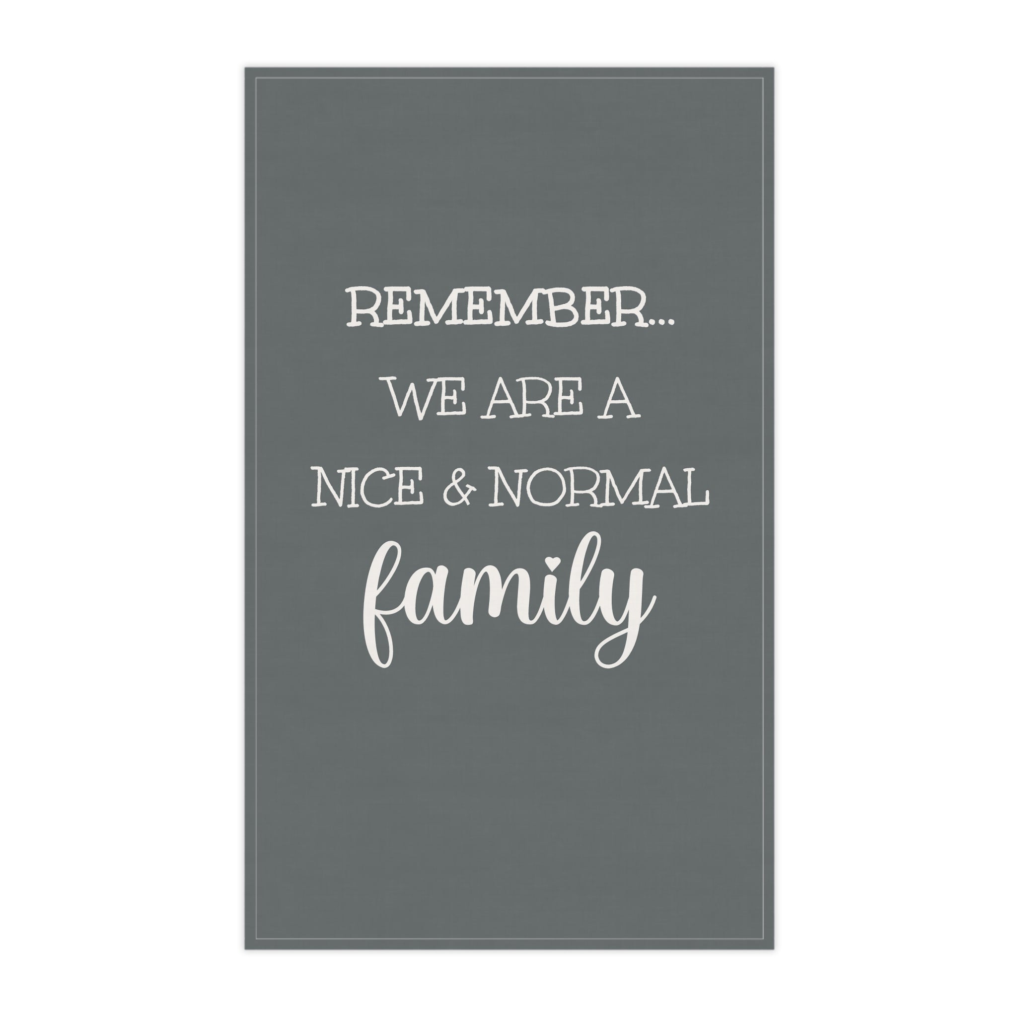 Nice & Normal Family - Tea Towel