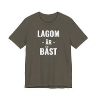 Lagom Är Bäst - T-Shirt