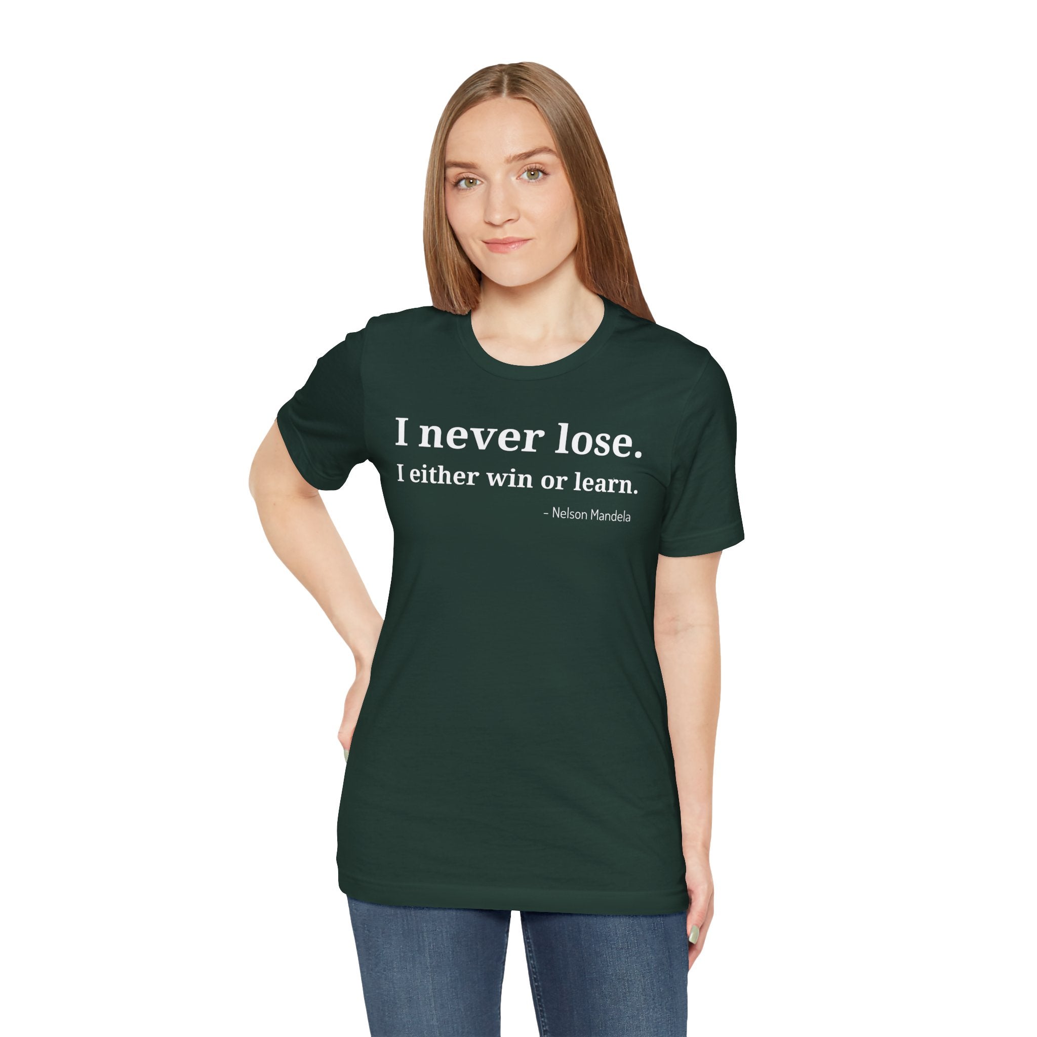 I Never Lose, I Either Win or Learn - T-Shirt
