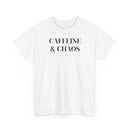 Caffeine & Chaos - T-Shirt