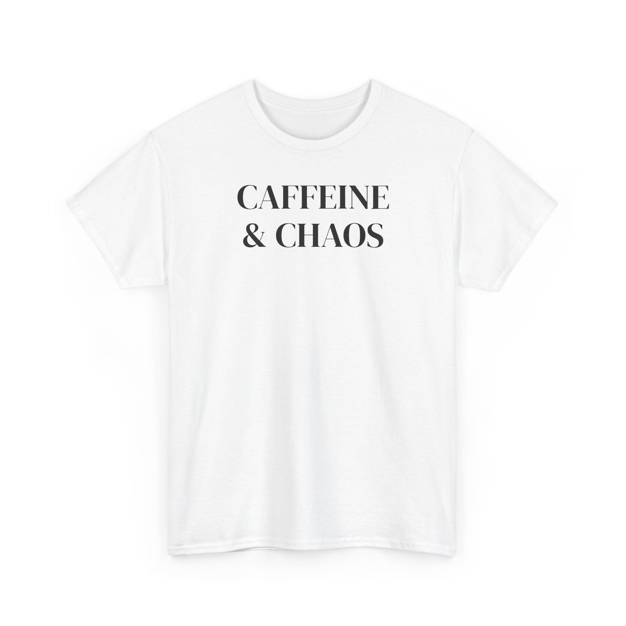 Caffeine & Chaos - T-Shirt