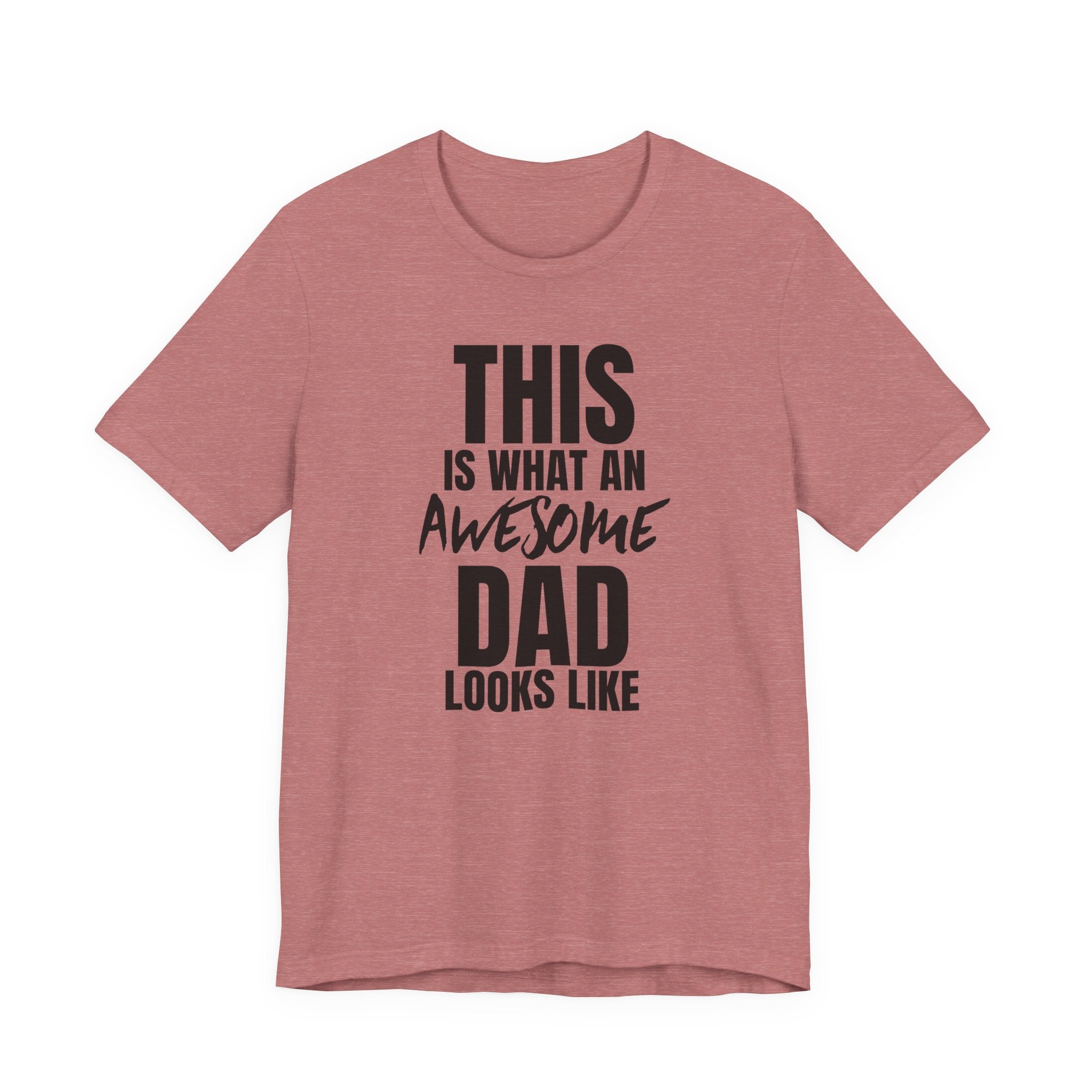 This Is What an Awesome Dad Looks Like - T-Shirt