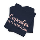 Cupcakes Solve Everything -T-Shirt