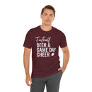 Football Beer & Game Day Cheer - T-Shirt