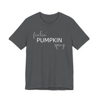 Feelin' Pumpkin Spicy - T-Shirt