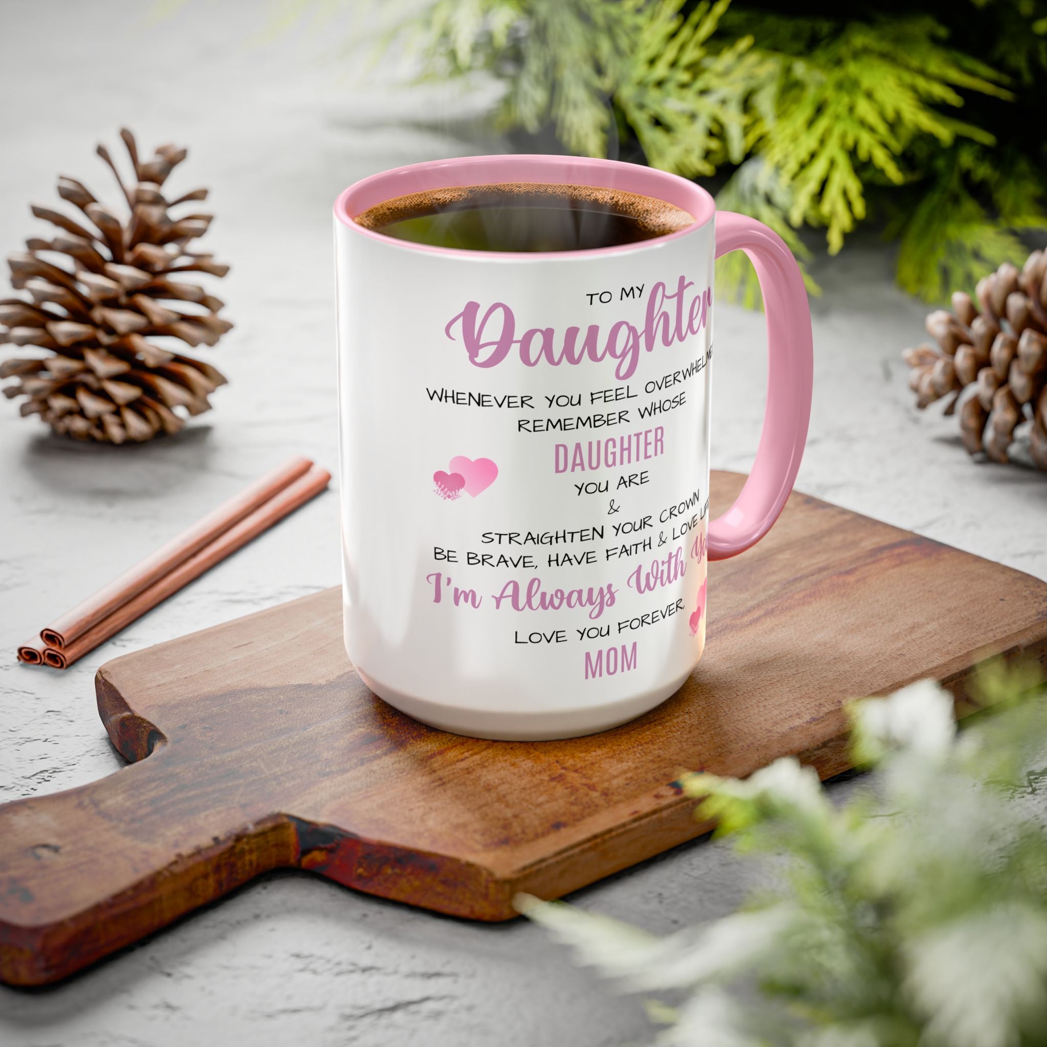 To My Daughter - Inspirational Mug
