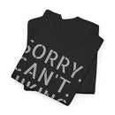 Sorry Can't Hiking Bye - T-Shirt