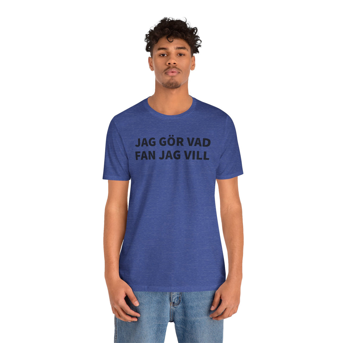 Jag Gör Vad Fan Jag Vill - T-Shirt