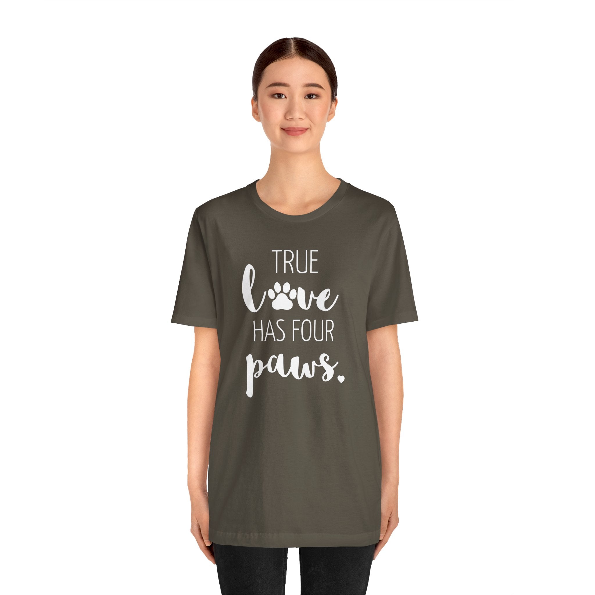 True Love Has Four Paws - T-Shirt