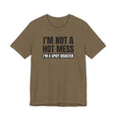 I'm Not a Hot Mess, I'm a Spicy Disaster - T-Shirt