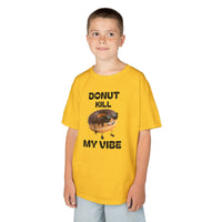 Donut Kill My Vibe - Kids T-Shirt